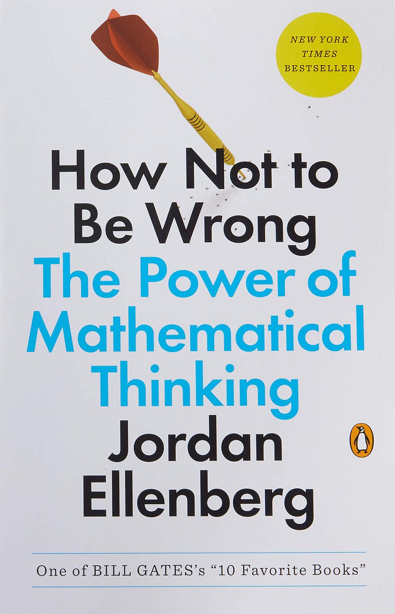 How Not to Be Wrong by Jordan Ellenberg